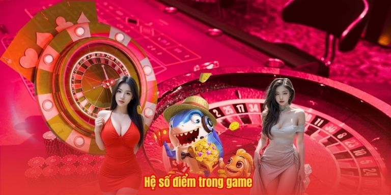 Bắn Cá Tiên – Khám Phá Thế Giới Game Đổi Thưởng Hấp Dẫn 3 Hệ số điểm trong game