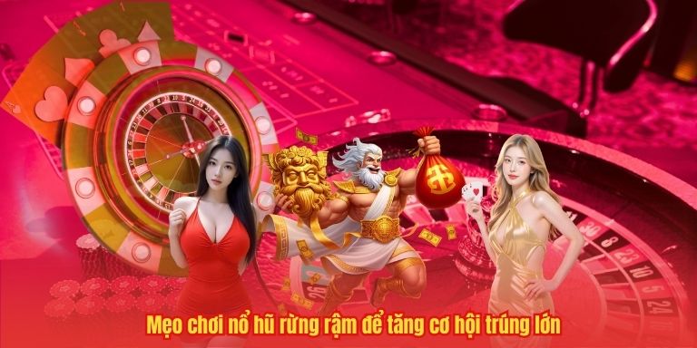 Nổ Hũ Rừng Rậm – Khám Phá Kho Báu Trong Thiên Nhiên Kỳ Bí 4 Mẹo chơi nổ hũ rừng rậm để tăng cơ hội trúng lớn