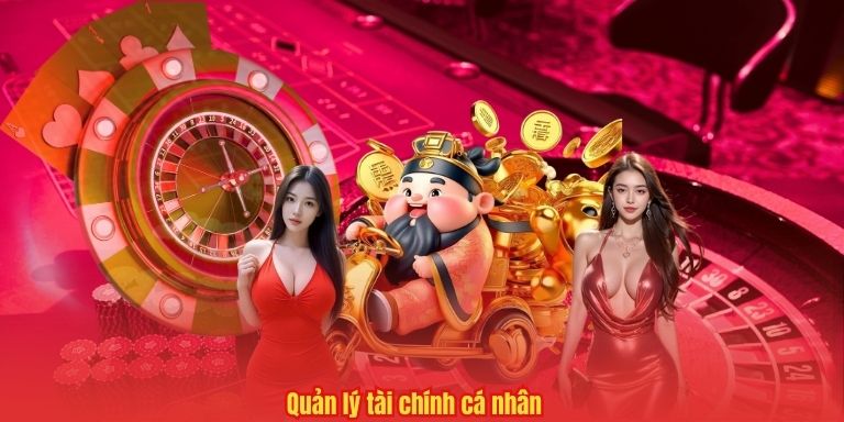 CHƠI CÓ TRÁCH NHIỆM 6 Quản lý tài chính cá nhân